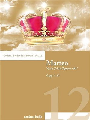 cover image of Matteo--Gesù Cristo, Signore e Re